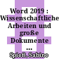Word 2019 : Wissenschaftliche Arbeiten und große Dokumente [E-Book] /