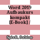 Word 2019 Aufbaukurs kompakt [E-Book] /