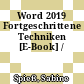 Word 2019 Fortgeschrittene Techniken [E-Book] /