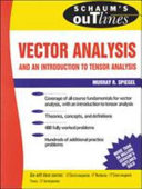Schaum's outline of theory and problems of vector analysis and an introduction to tensor analysis /