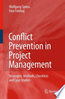 Conflict Prevention in Project Management [E-Book] : Strategies, Methods, Checklists, and Case Studies /