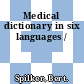 Medical dictionary in six languages /