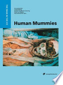 Human mummies : a global survey of their status and the techniques of conservation [E-Book] /