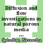 Diffusion and flow investigations in natural porous media by nuclear magnetic resonance [E-Book] /