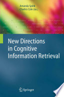 New Directions in Cognitive Information Retrieval [E-Book] /
