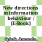 New directions in information behaviour / [E-Book]