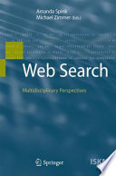 Web Search [E-Book] : Multidisciplinary Perspectives /