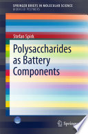 Polysaccharides as Battery Components [E-Book] /