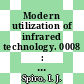 Modern utilization of infrared technology. 0008 : San-Diego, CA, 26.08.1982-27.08.1982 /