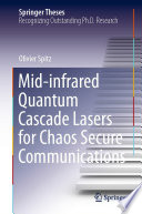 Mid-infrared Quantum Cascade Lasers for Chaos Secure Communications [E-Book] /