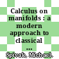 Calculus on manifolds : a modern approach to classical theorems of advanced calculus.