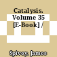 Catalysis. Volume 35 [E-Book] /