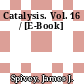 Catalysis. Vol. 16 / [E-Book]