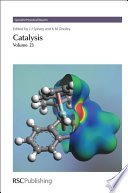 Catalysis. Volume 23 : a review of recent literature [E-Book] /