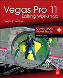 Vegas Pro 11 editing workshop [E-Book] /