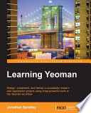 Learning Yeoman : design, implement, and deliver a successful modern web application project using three powerful tools in the Yeoman workflow [E-Book] /