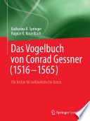 Das Vogelbuch von Conrad Gessner (1516-1565) [E-Book] : Ein Archiv für avifaunistische Daten /