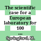 The scientific case for a European laboratory for 100 tesla science /