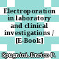 Electroporation in laboratory and clinical investigations / [E-Book]