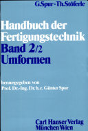 Handbuch der Fertigungstechnik. 2,2. Umformen und Verteilen /