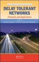 Delay tolerant networks : protocols and applications [E-Book] /