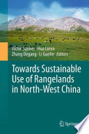 Towards Sustainable Use of Rangelands in North-West China [E-Book] /