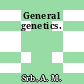 General genetics.
