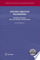 Ground Vibration Engineering [E-Book] : Simplified Analyses with Case Studies and Examples /