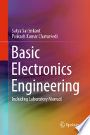 Basic Electronics Engineering [E-Book] : Including Laboratory Manual /