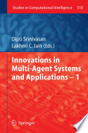 Innovations in Multi-Agent Systems and Applications - 1 [E-Book] /