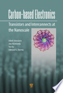 Carbon-based electronics : transistors and interconnects at the nanoscale [E-Book] /