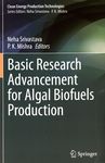 Basic research advancement for algal biofuels production /