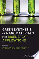 Green synthesis of nanomaterials for bioenergy applications [E-Book] /