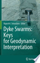 Dyke Swarms: Keys for Geodynamic Interpretation [E-Book] : Keys for Geodynamic Interpretation /