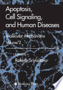 Apoptosis, Cell Signaling, and Human Diseases [E-Book] : Molecular Mechanisms, Volume 2 /