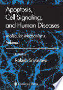 Apoptosis, Cell Signaling, and Human Diseases [E-Book] : Molecular Mechanisms /