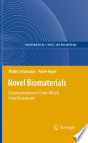 Novel Biomaterials [E-Book] : Decontamination of Toxic Metals from Wastewater /