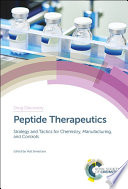 Peptide therapeutics : strategy and tactics for chemistry, manufacturing, and controls [E-Book] /