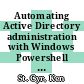 Automating Active Directory administration with Windows Powershell 2.0 / [E-Book]