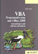 VBA-Programmierung mit Office 2000 : Anwendungen und Add-Ins- entwickeln /