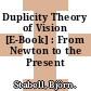 Duplicity Theory of Vision [E-Book] : From Newton to the Present /