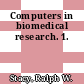 Computers in biomedical research. 1.