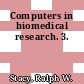 Computers in biomedical research. 3.