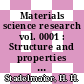 Materials science research vol. 0001 : Structure and properties of engineering materials: research conference : Raleigh, NC, 12.03.62-13.03.62 /