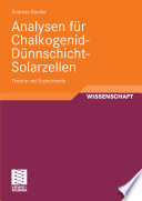 Analysen für Chalkogenid-Dünnschicht-Solarzellen [E-Book] : Theorie und Experimente /