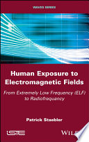 Human exposure to electromagnetic fields : from extremely low frequency (ELF) to radiofrequency [E-Book] /