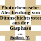 Photochemische Abscheidung von Dünnschichtsystemen aus der Gasphase : Abschlussbericht: Projektlaufzeit 01.11.1988 - 31.03.1993.