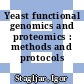 Yeast functional genomics and proteomics : methods and protocols /