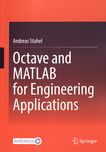 Octave and MATLAB for engineering applications /