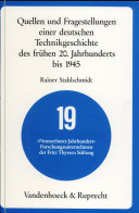Quellen und Fragestellungen einer deutschen Technikgeschichte des frühen zwanzigsten Jahrhunderts bis 1945.